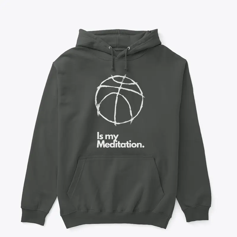 B-ball is My Meditation 